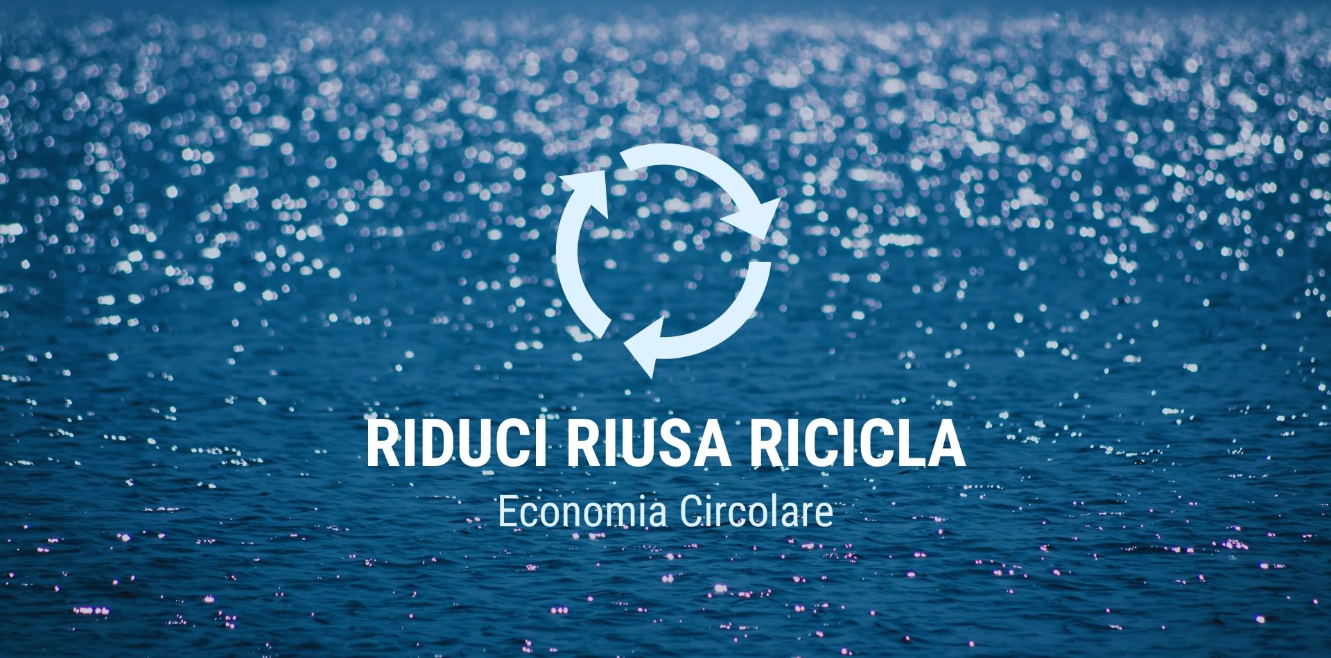 L’ECONOMIA CIRCOLARE PER SALVARE L’AMBIENTE